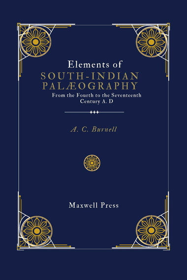 Elements of South-Indian Palæography, From the Fourth to the Seventeenth Century A. D