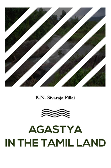 AGASTYA IN THE TAMIL LAND
