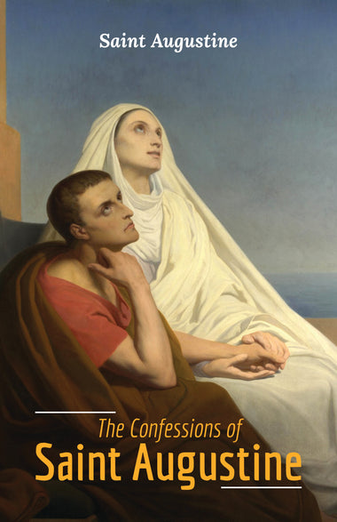 THE CONFESSIONS OF SAINT AUGUSTINE