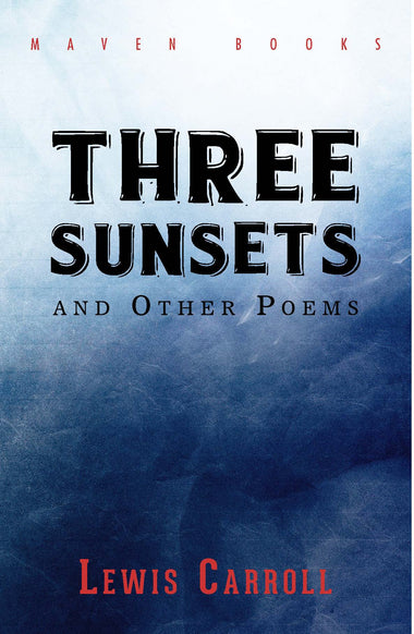 THREE SUNSETS AND OTHER POEMS