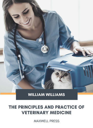 THE PRINCIPLES AND PRACTICE OF VETERINARY MEDICINE