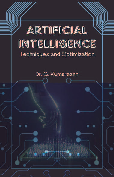 Artificial Intelligence Techniques and Optimization  -  Dr. G. Kumaresan
