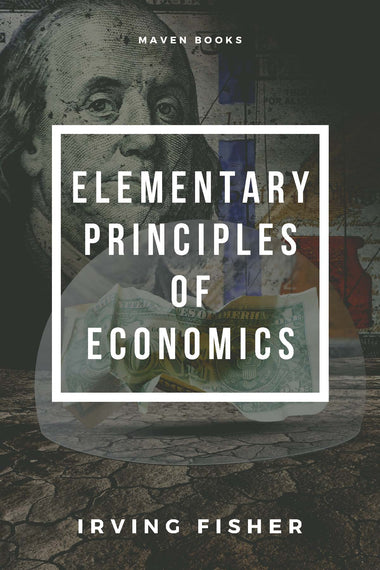 ELEMENTARY PRINCIPLES OF ECONOMICS