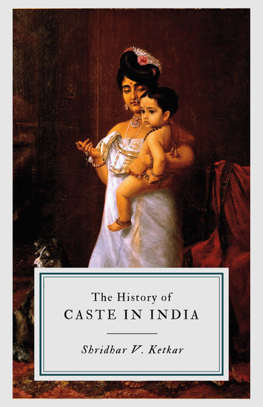 The History of Caste in India