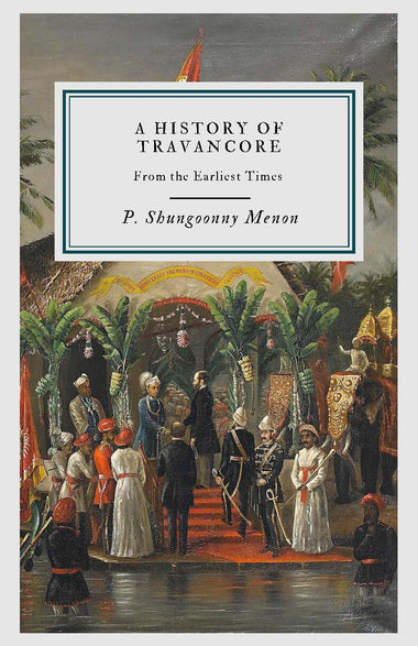 A History of Travancore From the Earliest Times