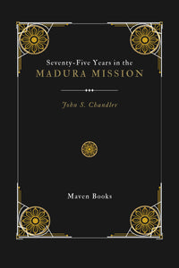 Seventy-Five Years in the Madura Mission