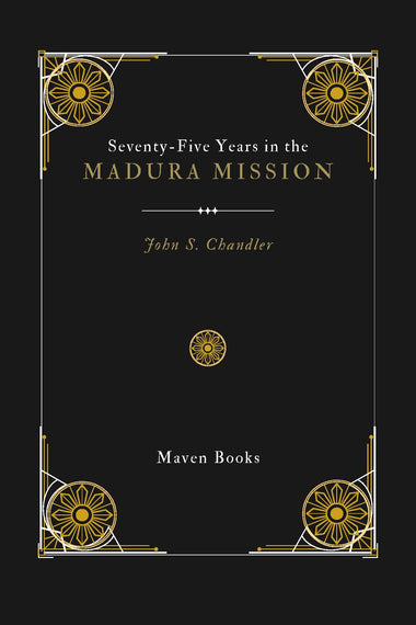 Seventy-Five Years in the Madura Mission