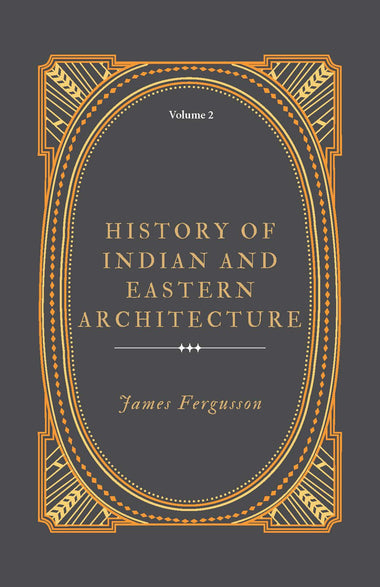 History of Indian and Eastern Architecture volume 2