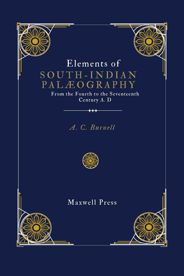 Elements of South-Indian Palæography, From the Fourth to the Seventeenth Century A. D