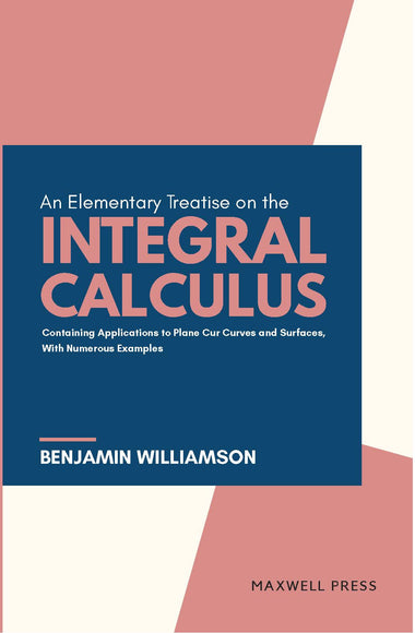 An Elementary Treatise on the integral Calculus