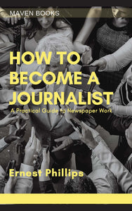 HOW TO BECOME A JOURNALIST
