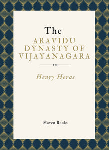 The Aravidu Dynasty Of Vijayanagara