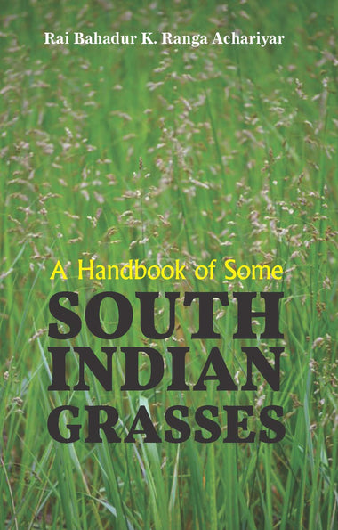 A HANDBOOK OF SOME SOUTH INDIAN GRASSES