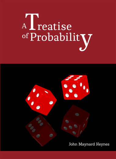 A TREATISE OF PROBABILITY