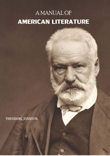 A MANUAL OF AMERICAN LITERATURE