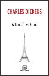 A Tale of Two Cities A STORY OF THE FRENCH REVOLUTION