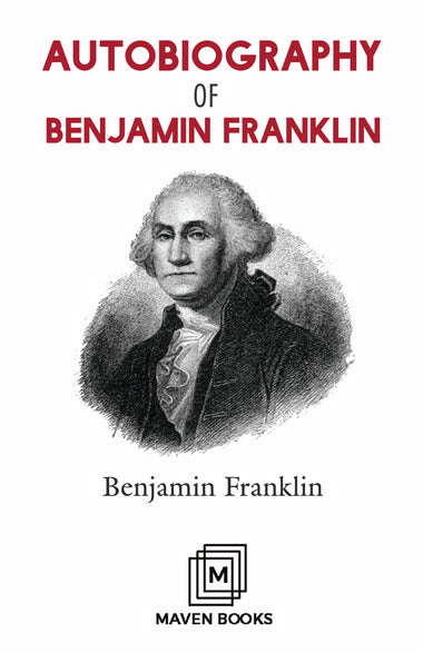 AUTOBIOGRAPHY OF BENJAMIN FRANKLIN