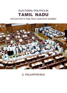 ELECTORAL POLITICS IN TAMIL NADU 2016 Election To Tamil Nadu Legislative Assembly