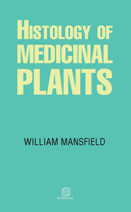 HISTOLOGY OF MEDICINAL PLANTS