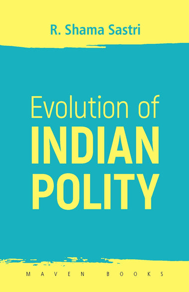 EVOLUTION OF INDIAN POLITY