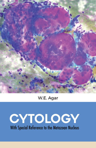 CYTOLOGY With Special Reference to the Metazoan Nucleus
