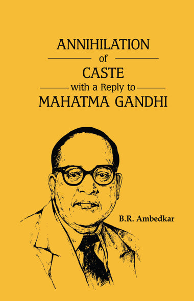 ANNIHILATION OF CASTE WITH A REPLY TO MAHATMA GANDHI