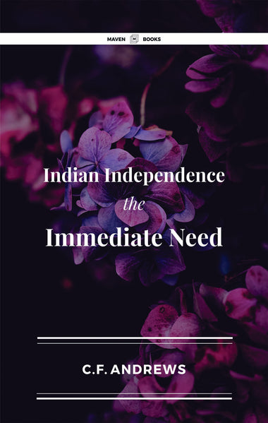 Indian Independence The Immediate Need