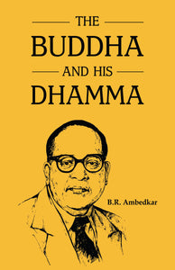 THE BUDDHA AND HIS DHAMMA