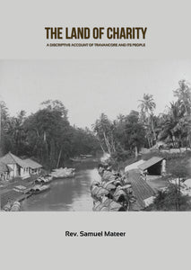THE LAND OF CHARITY A Discriptive Account of Travancore and Its People