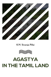 AGASTYA IN THE TAMIL LAND