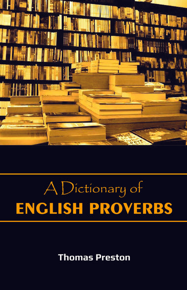 A DICTIONARY OF ENGLISH PROVERBS