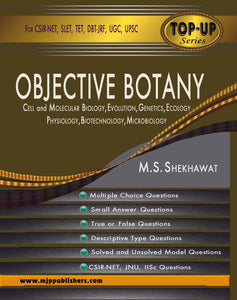 OBJECTIVE BOTANY CELL AND MOLECULAR BIOLOGY, EVOLUTION, GENETICS, ECOLOGY, PHYSIOLOGY, BIOTECHNOLOGY, MICROBIOLOGY