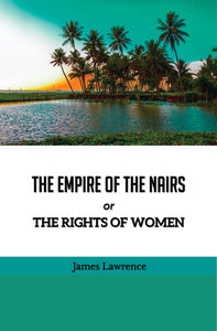 THE EMPIRE OF THE NAIRS or THE RIGHTS OF WOMEN