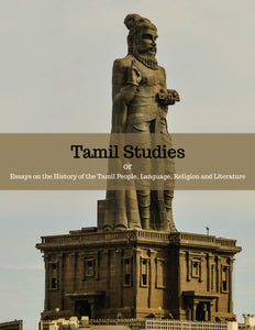 Tamil Studies or Essays on the History of the Tamil People, Language, Religion and Literature