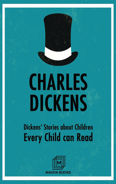 Dickens’ Stories about Children Every Child can Read