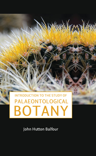 Introduction to the Study of Palaeontological Botany