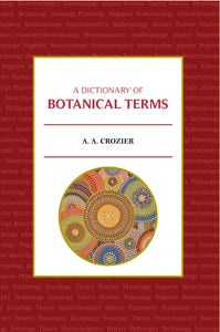 A DICTIONARY OF BOTANICAL TERMS