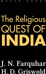 THE RELIGIOUS QUEST OF INDIA