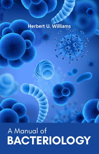 A Manual of BACTERIOLOGY