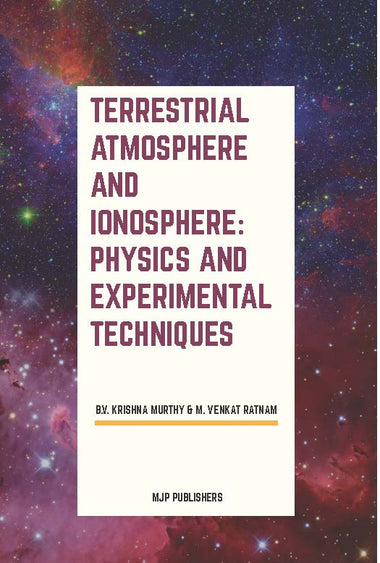 TERRESTRIAL ATMOSPHERE AND IONOSPHERE: PHYSICS AND EXPERIMENTAL TECHNIQUES