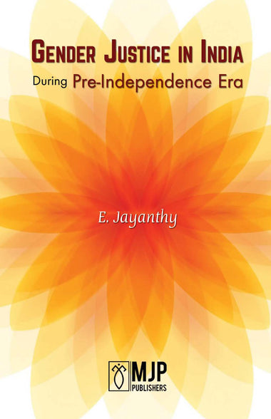 GENDER JUSTICE IN INDIA DURING PRE-INDEPENDENCE ERA