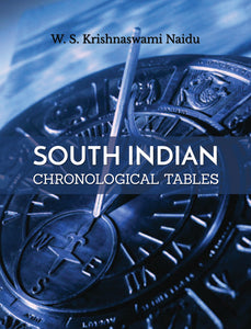 SOUTH INDIAN CHRONOLOGICAL TABLES