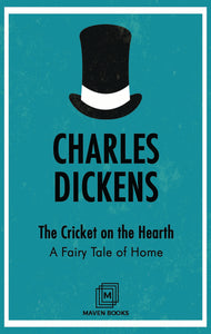 The Cricket on the Hearth : A Fairy Tale of Home