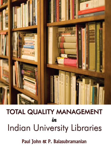 TOTAL QUALITY MANAGEMENT IN INDIAN UNIVERSITY LIBRARIES