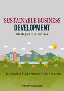 SUSTAINABLE BUSINESS DEVELOPMENT STRATEGIES & INITIATIVES (2 Volumes)