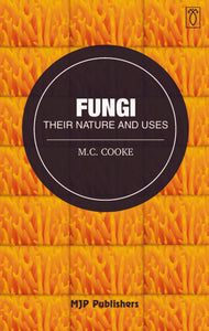 Fungi : Their Nature and uses