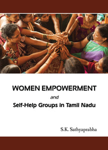 WOMEN EMPOWERMENT AND SELF-HELP GROUPS IN TAMIL NADU