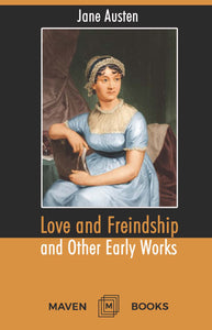 Love and Freindship and Other Early Works