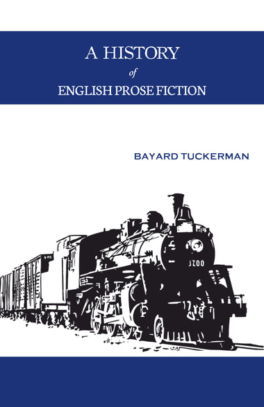 A HISTORY OF ENGLISH PROSE FICTION